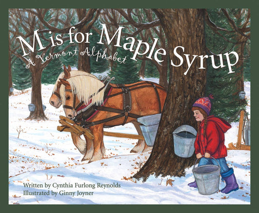 A VERMONT picture book: M is for Maple Syrup