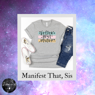 Manifest That, Sis Tees