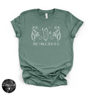 There’s magic in all of us graphic tee Bella Canvas shirt