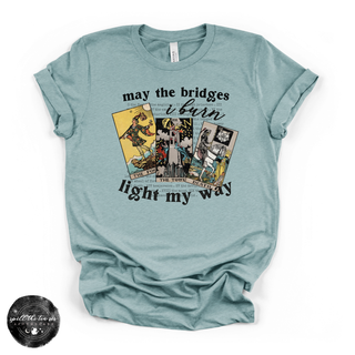 May the bridges I burn light my way graphic tee blue