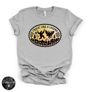 Frolic Like a Legend Tee | Funny Bigfoot Graphic T-Shirt