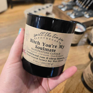 B*tch, You're My Soulmate Manifesting Soy Wax Candle - 9 oz