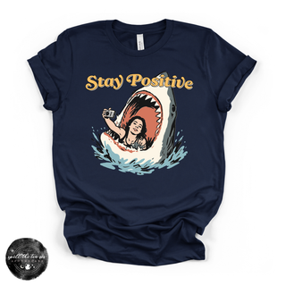 Stay Positive Shark Attack Tee | Funny Summer Graphic T-Shirt