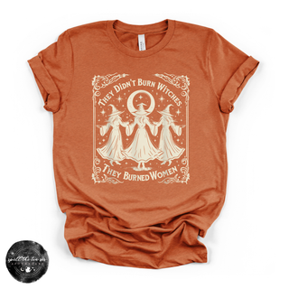 They Didn't Burn Witches Tee | Witchy Feminist History Graphic T-Shirt