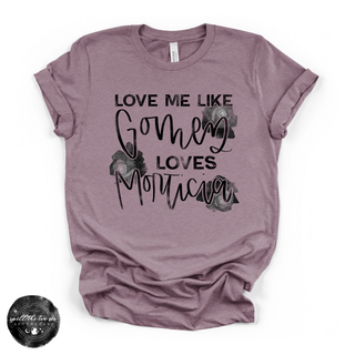 Love Me Like Gomez Loves Morticia Tee | Gothic Romance Graphic T-Shirt