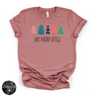 Stay Merry Bitch Tee | Funny Sarcastic Christmas Graphic T-Shirt