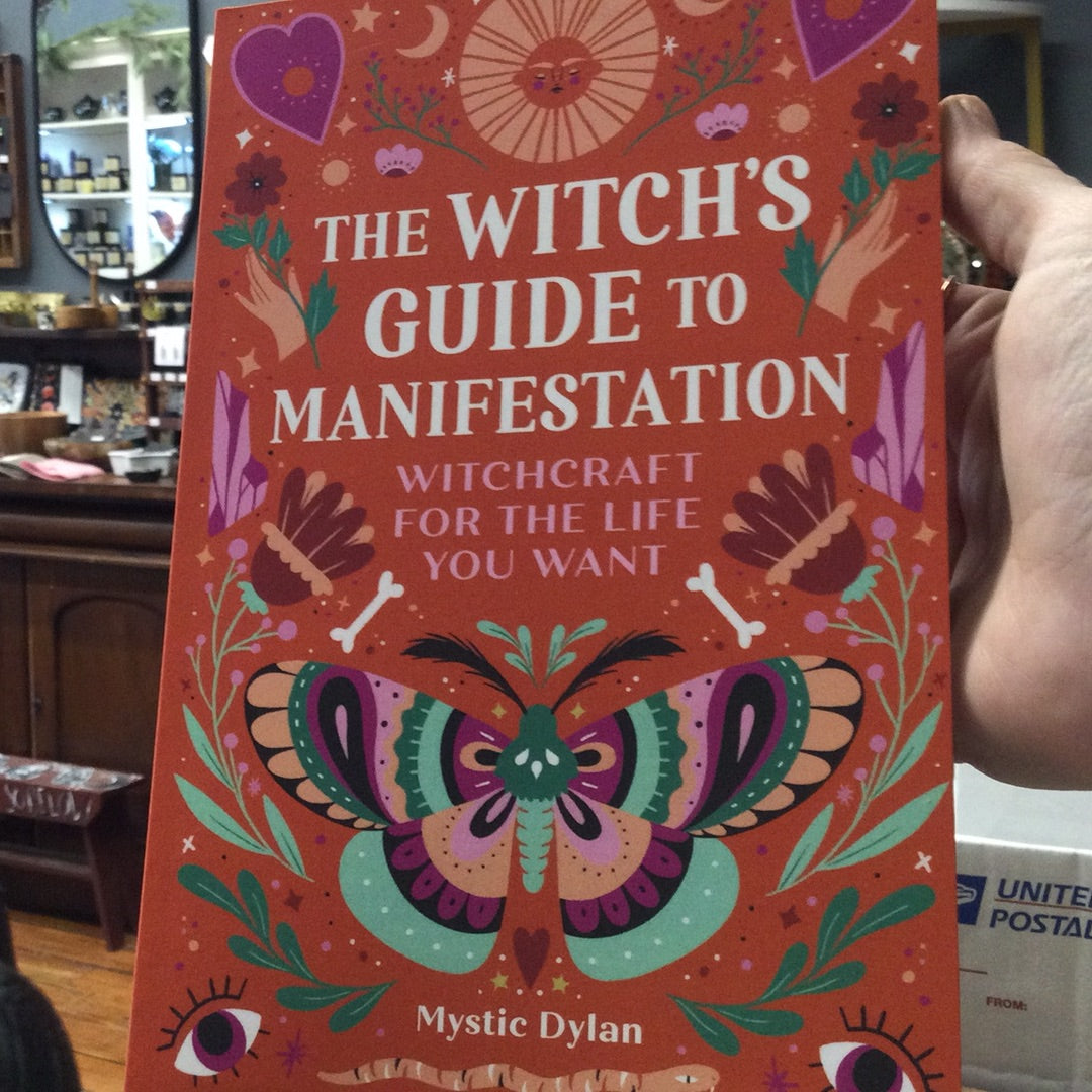 The Witch's Guide to Manifestation by Mystic Dylan