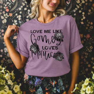 Love Me Like Gomez Loves Morticia Tee | Gothic Romance Graphic T-Shirt