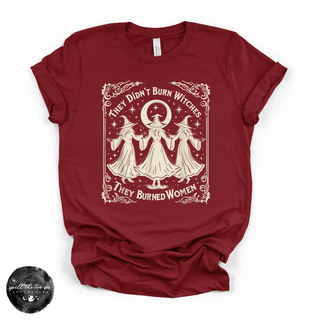 They Didn't Burn Witches Tee | Witchy Feminist History Graphic T-Shirt