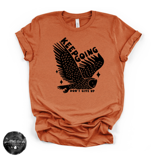Keep Going Tee | Motivational Inspirational Graphic T-Shirt