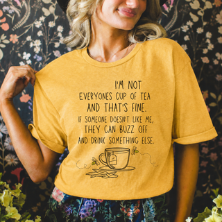 I’m Not Everyone’s Cup of Tea and That’s Fine Tee | Affirmation Graphic T-Shirt