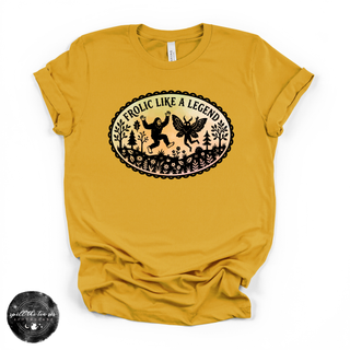 Frolic Like a Legend Tee | Funny Bigfoot Graphic T-Shirt