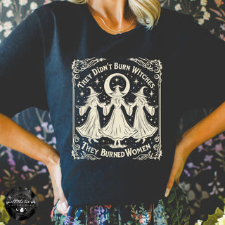 They Didn't Burn Witches Tee | Witchy Feminist History Graphic T-Shirt
