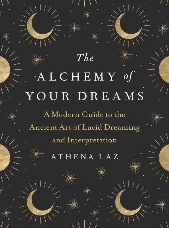 Alchemy of Your Dreams: the Ancient Art of Lucid Dreaming