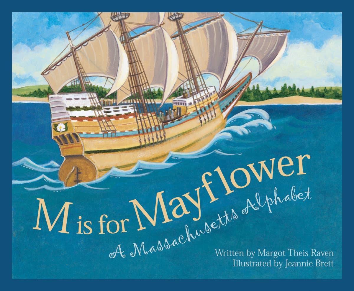 A MASSACHUSETTS Alphabet picture book: M is for Mayflower