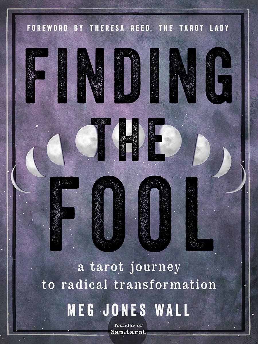 Finding the Fool: A Tarot Journey to Radical Transformation