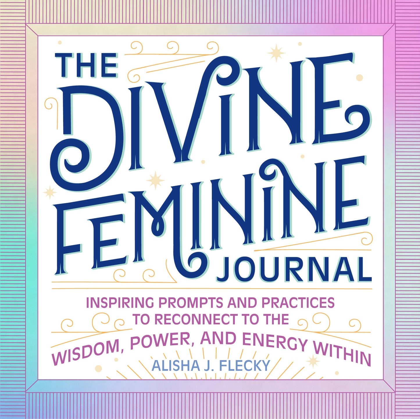The Divine Feminine Journal