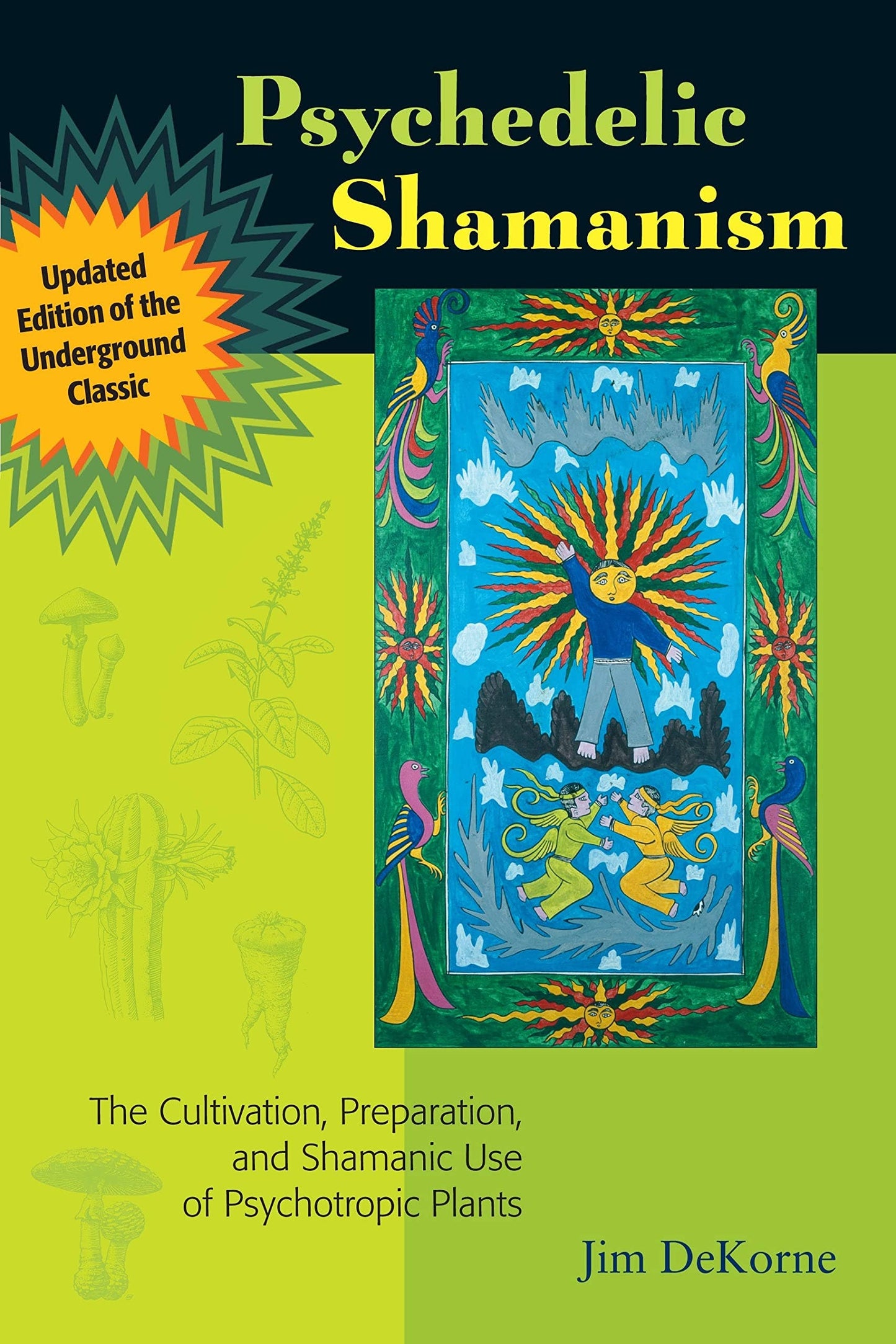 Psychedelic Shamanism: Shamanic Use of Psychotropic Plants