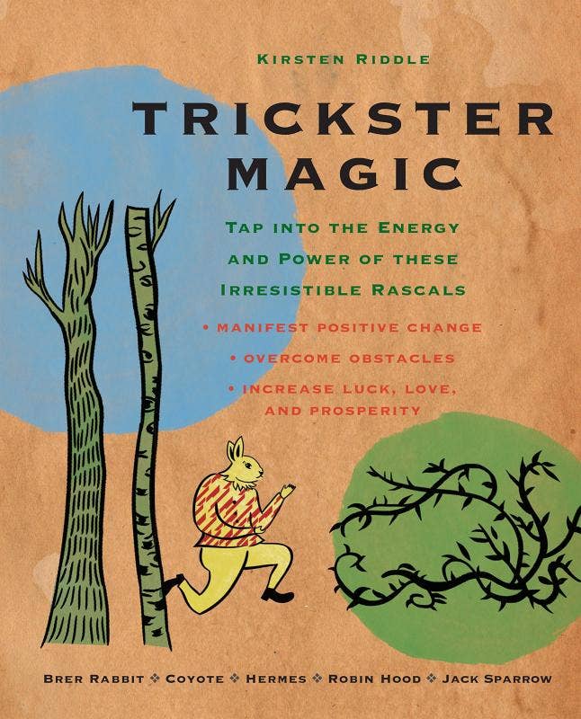 Trickster Magic: Tap Into the Energy and Power