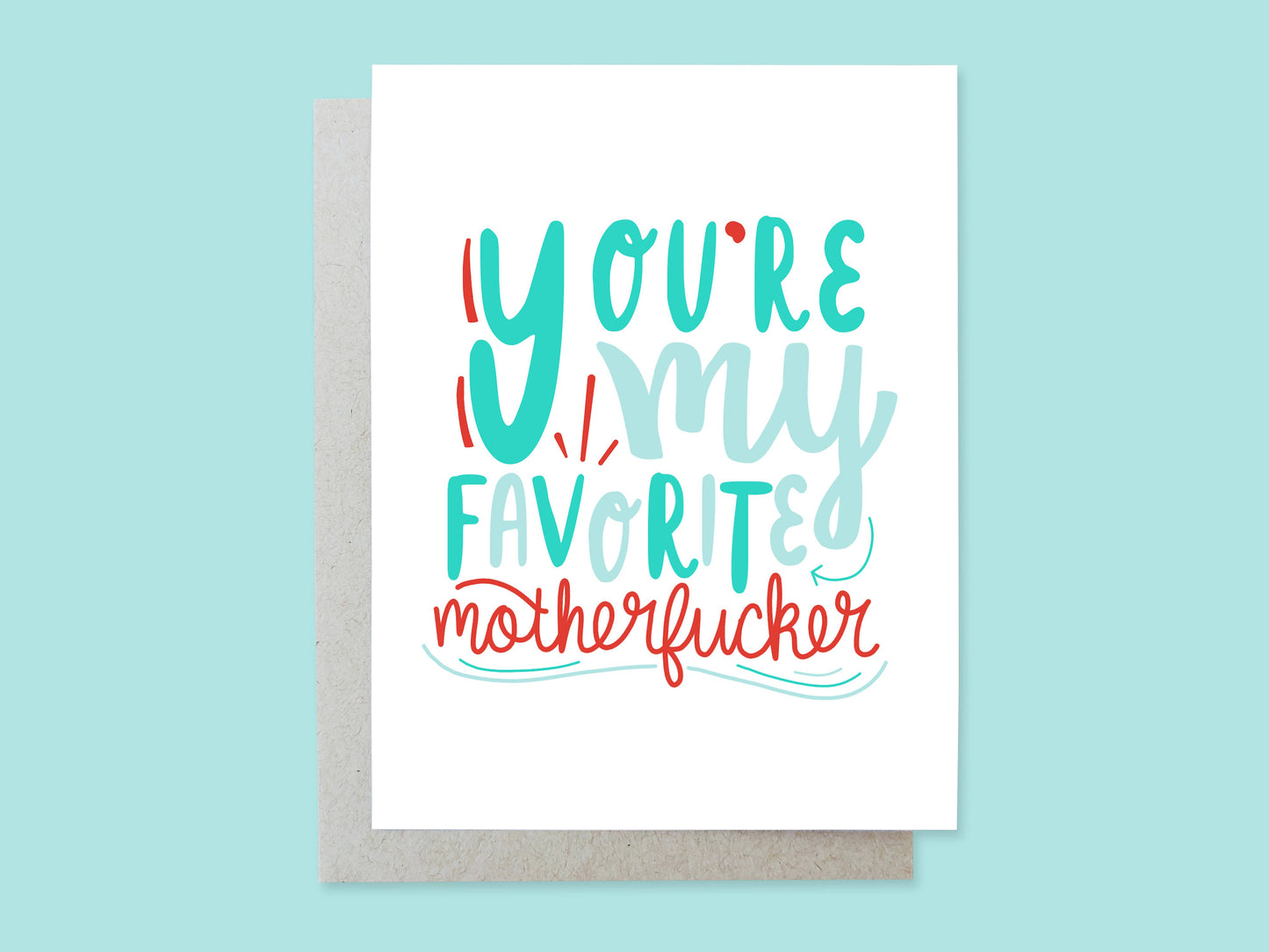 You're My Favorite Motherfucker Greeting Card