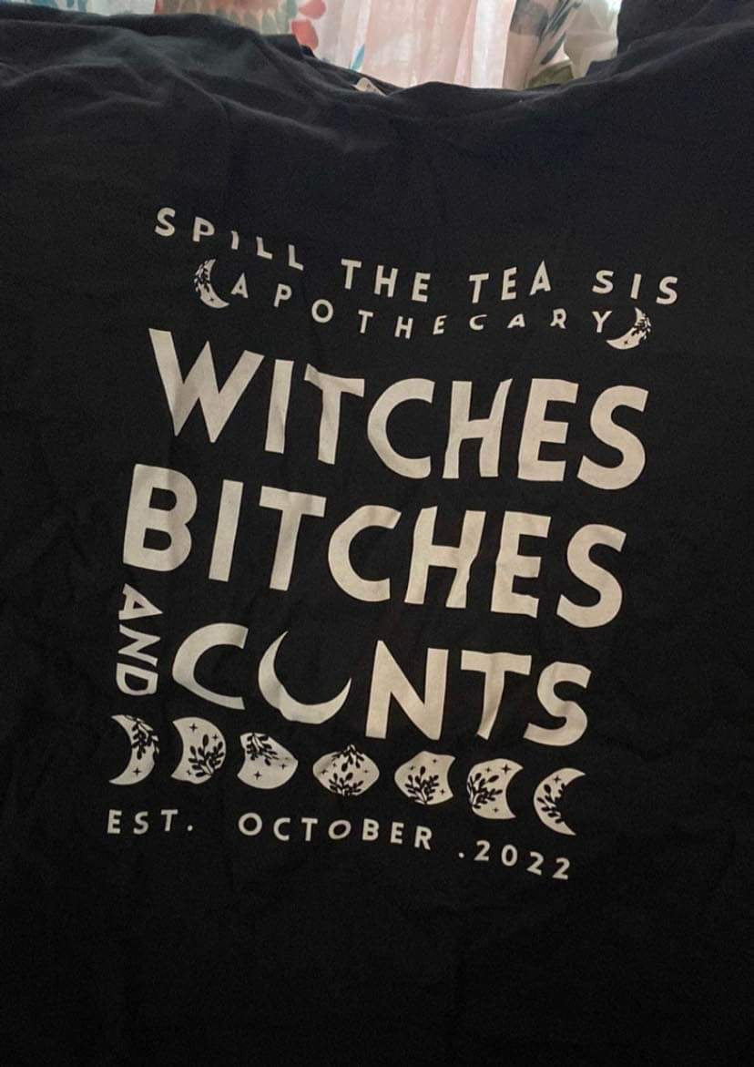 Witches, B*tches & C T Shirt